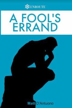 Paperback A Fool's Errand: A Brief, Informal Introduction to Philosophy for Young Catholics Book