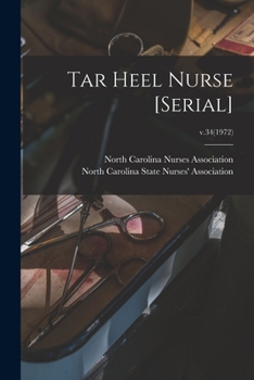 Paperback Tar Heel Nurse [serial]; v.34(1972) Book