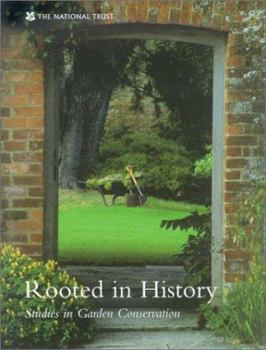 Rooted In History: Studies In Garden Conservation
