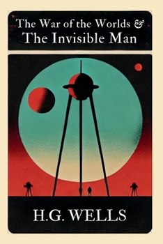 Salmon Dual Classics: The War of the Worlds & The Invisible Man (Original, Unabridged Classic): With Historical sketch, Glossary of Difficult words