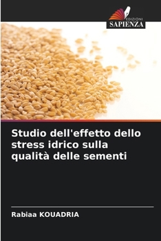 Paperback Studio dell'effetto dello stress idrico sulla qualità delle sementi [Italian] Book