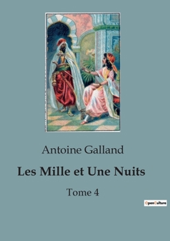 Les Mille et Une Nuits: Tome 4 (French Edition)