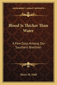 Paperback Blood Is Thicker Than Water: A Few Days Among Our Southern Brethren Book