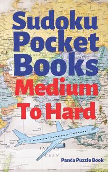 Paperback Sudoku Pocket Books Medium To Hard: Travel Activity Book For Adults Book