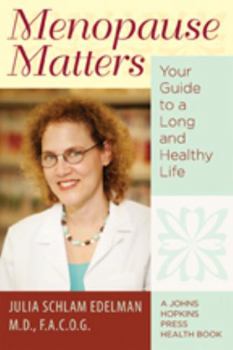 Paperback Menopause Matters: Your Guide to a Long and Healthy Life Book