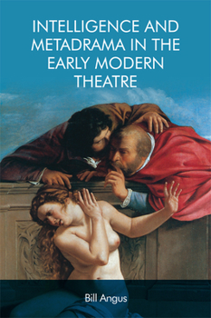 Paperback Intelligence and Metadrama in the Early Modern Theatre Book