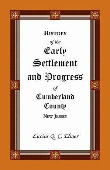 History of the Early Settlement and Progress of Cumberland County