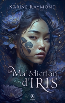 Paperback La Malédiction d'Iris: Nouvelle [French] Book