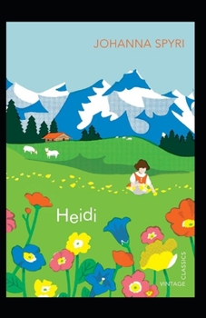 Paperback Heidi By Johanna Spyri: (Annotated Classics) Book