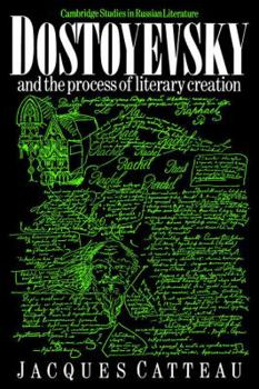 Dostoyevsky and the Process of Literary Creation - Book  of the Cambridge Studies in Russian Literature