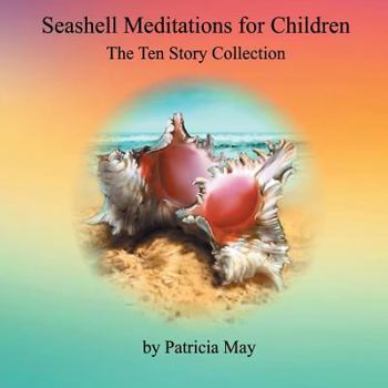 Paperback Seashell Meditations for Children: The Ten Book Collection Book