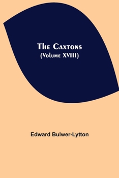 Paperback The Caxtons, (Volume Xviii) Book