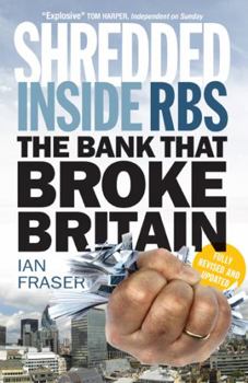 Paperback Shredded: Inside Rbs, the Bank That Broke Britain Book