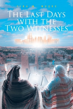 Paperback The Last Days with the Two Witnesses Book