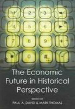 Paperback The Economic Future in Historical Perspective Book