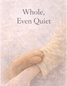 Paperback Whole, Even Quiet Book