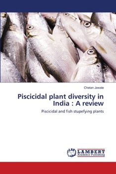 Paperback Piscicidal plant diversity in India: A review Book