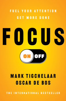Paperback Focus On-Off: Fuel Your Attention, Get More Done Book