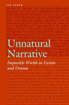 Hardcover Unnatural Narrative: Impossible Worlds in Fiction and Drama Book