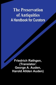 Paperback The Preservation of Antiquities: A Handbook for Curators Book