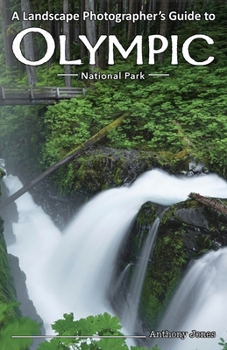 Paperback A Landscape Photographer's Guide to Olympic National Park Book