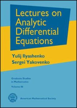 Hardcover Lectures on Analytic Differential Equations (Graduate Studies in Mathematics) Book