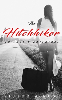 Paperback The Hitchhiker: A First Time Lesbian Erotic Romance Book