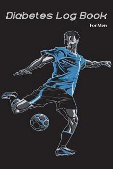 Diabetes Log Book for Men