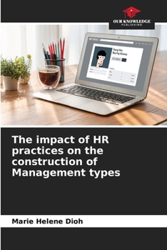 Paperback The impact of HR practices on the construction of Management types Book