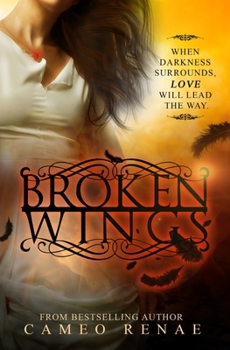 Broken Wings - Book #2 of the Hidden Wings