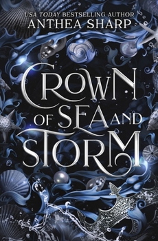 Crown of Sea and Storm: A Darkwood Fantasy Romance (The Darkwood Chronicles)