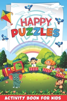 Paperback Happy puzzles: Activity book for kids: Fun Activities for Smart Kids of Ages 5-11 years, Sudoku, Mazes and Math Squares Book