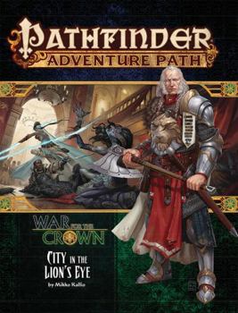 Paperback Pathfinder Adventure Path: War for the Crown 4 of 6-City in the Lion's Eye Book