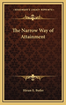 Hardcover The Narrow Way of Attainment Book