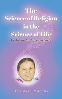 Hardcover The Science of Religion in the Science of Life Book