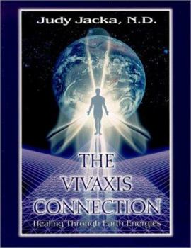 Paperback The Vivaxis Connection: Healing Through Earth Energies Book
