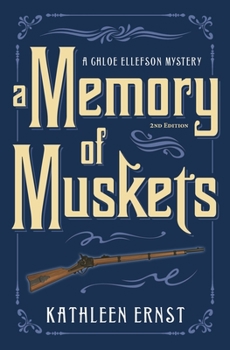 A Memory of Muskets - Book #7 of the Chloe Ellefson Mystery