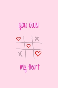 You Own My Heart: Lined Notebook To Keep memories of good and sad moments for lovers - Share Love with this Notebook- Cute and Lovely Cover- 110 pages / 55 sheets - cream paper