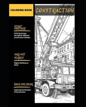 Hard Hat Heroes: Coloring the World of Construction ( 50 Pages )