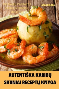 Paperback Autentiska KaribŲ Skoniai ReceptŲ Knyga [Lithuanian] Book