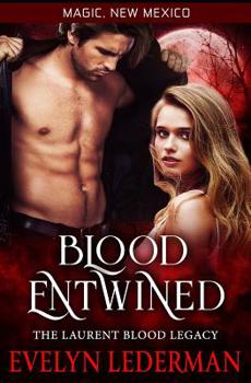 Blood Entwined - Book  of the Worlds of Magic, New Mexico