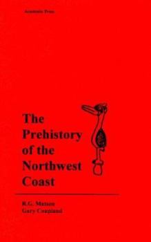 Hardcover The Prehistory of the Northwest Coast Book