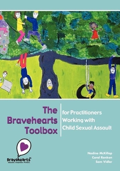 Paperback The Bravehearts Toolbox for Practitioners Working with Sexual Assault Book