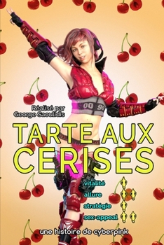 Tarte Aux Cerises (Cyberpink) (French Edition)