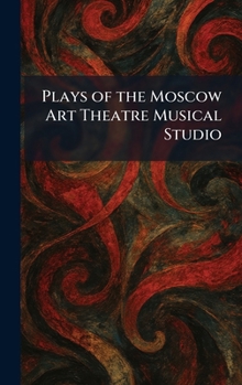 Hardcover Plays of the Moscow Art Theatre Musical Studio Book