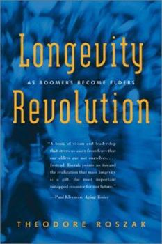 Paperback The Longevity Revolution: As Boomers Become Elders Book