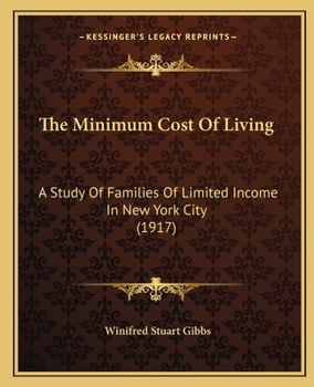 The Minimum Cost of Living, a Study of Families of Limited Income in New York City