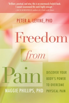 Paperback Freedom from Pain: Discover Your Body's Power to Overcome Physical Pain Book