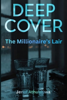 Paperback Deep Cover: The Millionaire's Lair Book