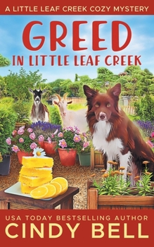 Greed in Little Leaf Creek - Book #6 of the Little Leaf Creek